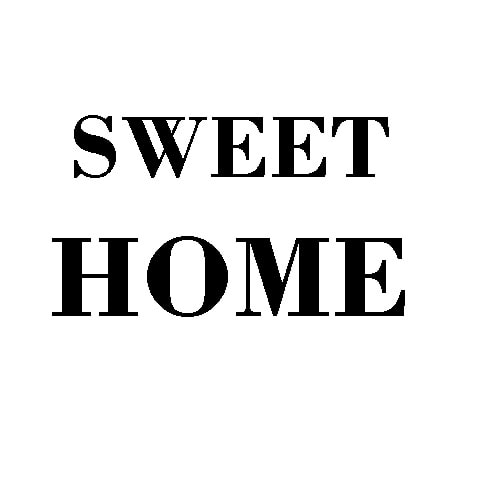 SWEET HOME